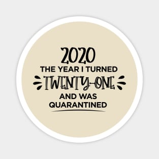 21st Birthday Quarantined T-Shirt T-Shirt Magnet
